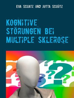 Kognitive Störungen bei Multiple Sklerose (eBook, ePUB) - Schatz, Eva; Schütz, Jutta