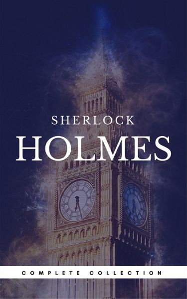 Sherlock Holmes: The Complete Collection (Book Center) (eBook, ePUB) Sherlock Holmes: The Complete Collection (Book Center) (eBook, ePUB)