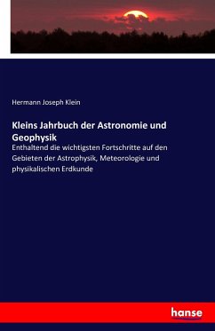 Kleins Jahrbuch der Astronomie und Geophysik - Klein, Hermann Joseph