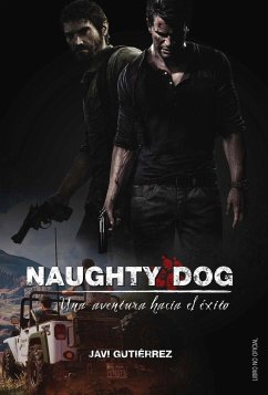 NAUGHTY DOG: UNA AVENTURA HACIA EL ÉXITO