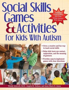 Social Skills Games and Activities for Kids with Autism (eBook, ePUB) - Ashcroft, Wendy; Delloso, Angie; Quinn, Anne