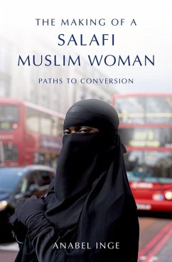 The Making of a Salafi Muslim Woman (eBook, ePUB) - Inge, Anabel