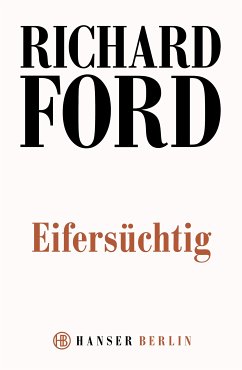 Eifersüchtig (eBook, ePUB) - Ford, Richard