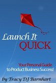 Launch It Quick: Your Personal Guide to Product Business Success (eBook, ePUB)