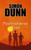 Normalverse Free (The Normalverse Trilogy, #3) (eBook, ePUB)