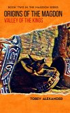 Origins Of The Magdon: Valley Of The Kings (The Magdon Series, #2) (eBook, ePUB)