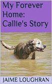 A Forever Home: Callie's Story (eBook, ePUB)