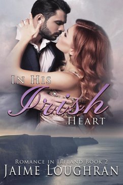Cover In His Irish Heart (Romance in Ireland, #2) (eBook, ePUB)