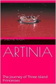 Artinia: The Journey of Three Island Princesses (eBook, ePUB)