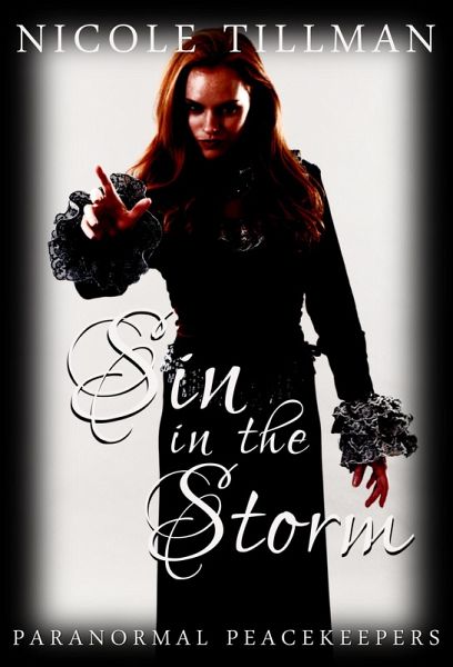 Sin in the Storm (Paranormal Peacekeepers, #4) (eBook, ePUB) Sin in the Storm (Paranormal Peacekeepers, #4) (eBook, ePUB)