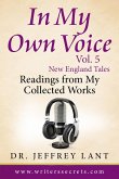 In My Own Voice - Reading from My Collected Works Vol. 5 - New England Tales (In My Own Voice. Reading from My Collected Works, #5) (eBook, ePUB) In My Own Voice - Reading from My Collected Works Vol. 5 - New England Tales (In My Own Voice. Reading from My Collected Works, #5) (eBook, ePUB)