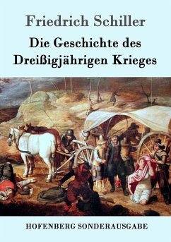 Die Geschichte des Dreißigjährigen Krieges - Schiller, Friedrich