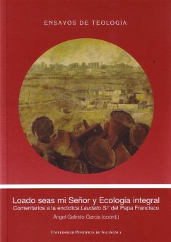 Loado seas mi señor y ecología integral - Galindo García, Ángel