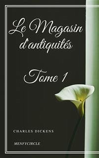 Le Magasin d'antiquités - Tome I (eBook, ePUB) - Dickens, Charles