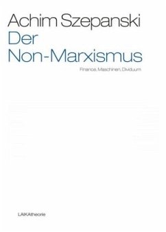 Der Non-Marxismus - Szepanski, Achim