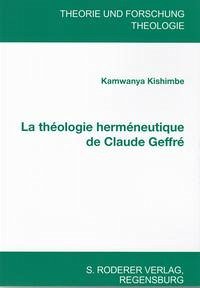 La théologie herméneutique de Claude Geffré - Kishimbe, Kamwanya