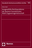 Ausgewählte Rechtsprobleme der deutsch-französischen Wahl-Zugewinngemeinschaft