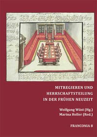 Mitregieren und Herrschaftsteilung in der Frühen Neuzeit - Zentralinstitut für Regionenforschung Sektion Franken