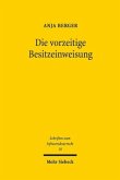 Die vorzeitige Besitzeinweisung