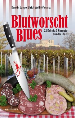 Blutworschtblues: 22 Krimis und Rezepte aus der Pfalz (eBook, ePUB) - Lange, Kerstin