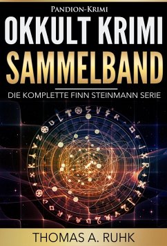 Okkult Krimi Sammelband: Die komplette Finn Steinmann Serie (eBook, ePUB) - Ruhk, Thomas A.