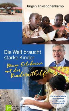 Die Welt braucht starke Kinder (eBook, ePUB) - Thiesbonenkamp, Jürgen