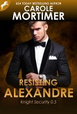 Resisting Alexandre (Knight Security 0.5) (eBook, ePUB)