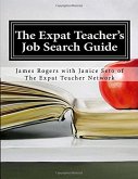 The Expat Teacher Job Search Guide 2nd Edition (eBook, ePUB)