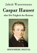 Caspar Hauser oder Die Trägheit des... - Bild 1