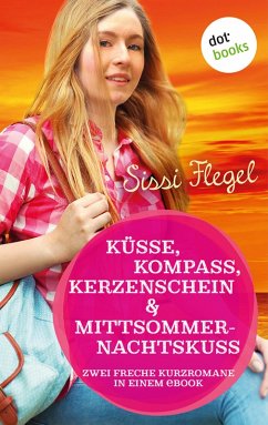Küsse, Kompass, Kerzenschein & Mittsommernachtskuss / Mimi Bd.6 (eBook, ePUB) - Flegel, Sissi