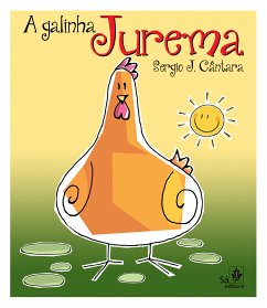 A galinha Jurema (eBook, ePUB) - Cântara, Sergio de Jesus