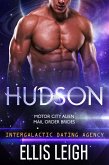 Hudson: Intergalactic Dating Agency (Motor City Alien Mail Order Brides, #2) (eBook, ePUB) Hudson: Intergalactic Dating Agency (Motor City Alien Mail Order Brides, #2) (eBook, ePUB)