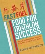 Fast Fuel: Food for Triathlon Success... - Bild 1