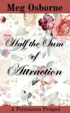 Half the Sum of Attraction: A Persuasion Prequel (eBook, ePUB)