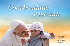 Com Bondade E Ternura (eBook, ePUB) - Francisco, Papa