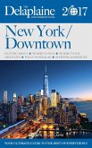 New York / Downtown - The Delaplaine 2017 Long Weekend Guide (Long Weekend Guides) (eBook, ePUB)