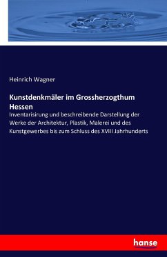 Kunstdenkmäler im Grossherzogthum Hessen - Wagner, Heinrich