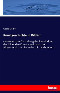 Kunstgeschichte in Bildern - Dehio, Georg