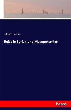 Reise in Syrien und Mesopotamien