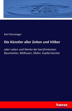 Die Künstler aller Zeiten und Völker - Klunzinger, Karl