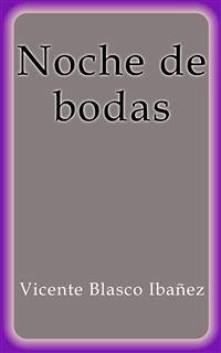 Noche de bodas (eBook, ePUB) - Blasco Ibañez, Vicente