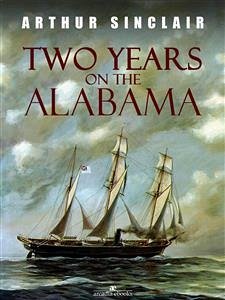Two Years on the Alabama (eBook, ePUB) - Sinclair, Arthur