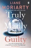 Truly Madly Guilty Truly Madly Guilty