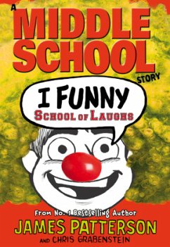 A Middle School Story - I Funny: School of Laughs - Patterson, James
