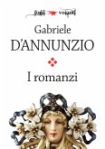 I romanzi di Gabriele D'Annunzio (eBook, ePUB)