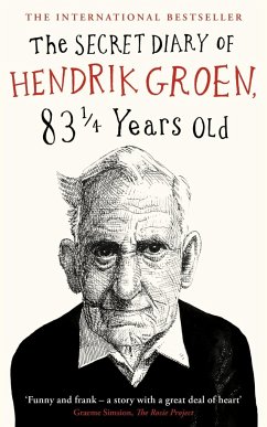 The Secret Diary of Hendrik Groen, 83¼ Years Old - Groen, Hendrik
