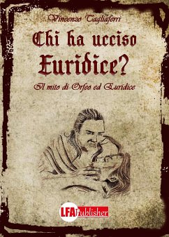 Chi ha ucciso Euridice? (eBook, ePUB) - TAGLIAFERRI, VINCENZO