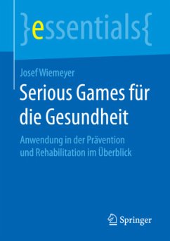 Serious Games für die Gesundheit - Wiemeyer, Josef