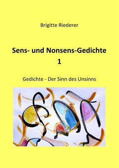 Sens- und Nonsens-Gedichte 1 - Riederer, Brigitte