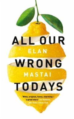 All Our Wrong Todays - Mastai, Elan